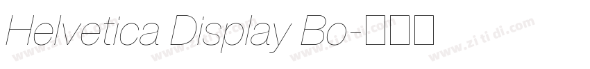 Helvetica Display Bo字体转换 Helvetica Display Bo字体转换
